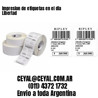 impresion de etiquetas en el dia Libertad