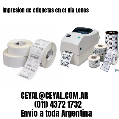 impresion de etiquetas en el dia Lobos