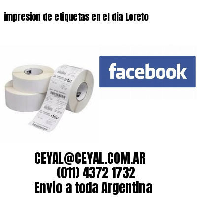 impresion de etiquetas en el dia Loreto
