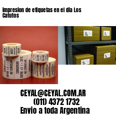 impresion de etiquetas en el dia Los Catutos