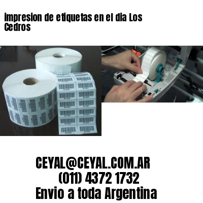 impresion de etiquetas en el dia Los Cedros