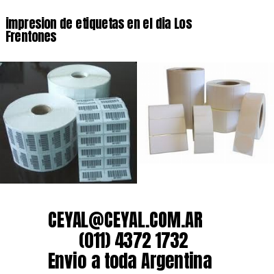 impresion de etiquetas en el dia Los Frentones