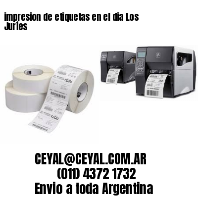 impresion de etiquetas en el dia Los Juríes