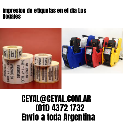 impresion de etiquetas en el dia Los Nogales