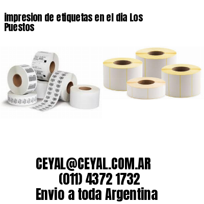 impresion de etiquetas en el dia Los Puestos