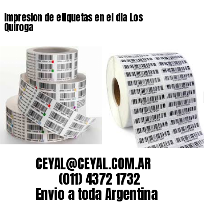 impresion de etiquetas en el dia Los Quiroga