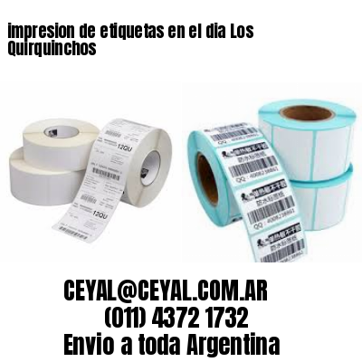 impresion de etiquetas en el dia Los Quirquinchos