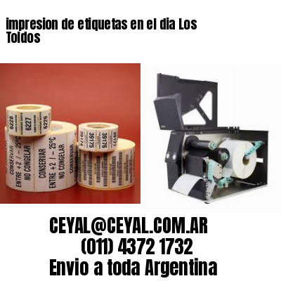 impresion de etiquetas en el dia Los Toldos