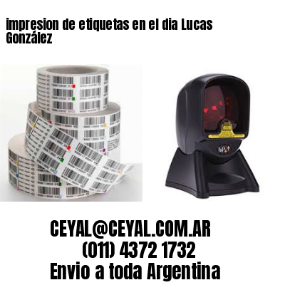 impresion de etiquetas en el dia Lucas González