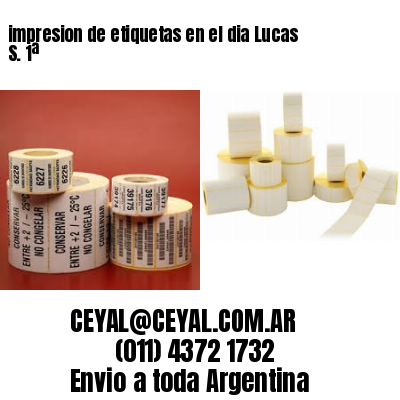 impresion de etiquetas en el dia Lucas S. 1ª