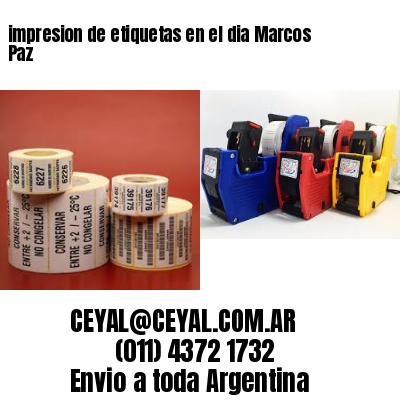 impresion de etiquetas en el dia Marcos Paz