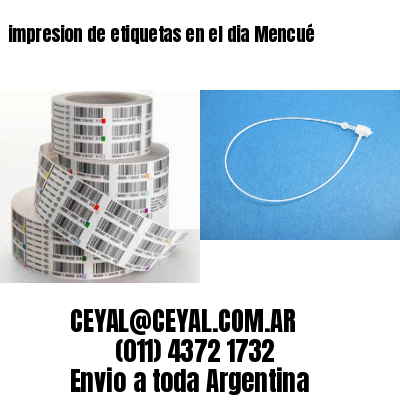 impresion de etiquetas en el dia Mencué