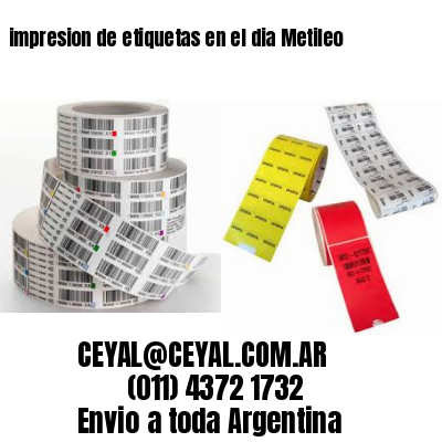 impresion de etiquetas en el dia Metileo