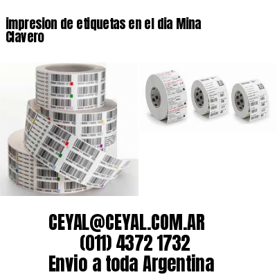 impresion de etiquetas en el dia Mina Clavero