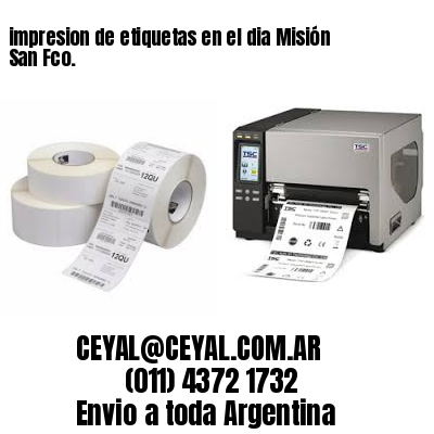 impresion de etiquetas en el dia Misión San Fco.