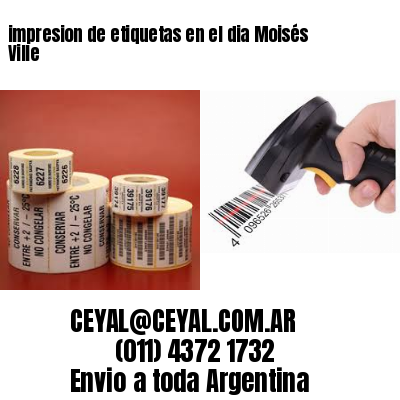 impresion de etiquetas en el dia Moisés Ville