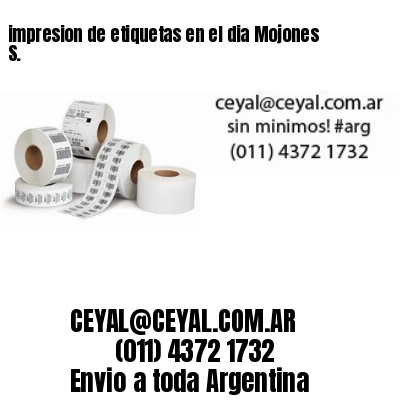 impresion de etiquetas en el dia Mojones S.