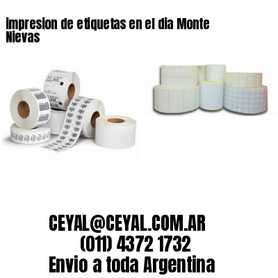 impresion de etiquetas en el dia Monte Nievas