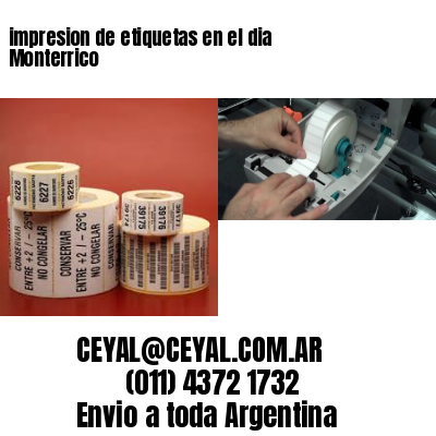 impresion de etiquetas en el dia Monterrico