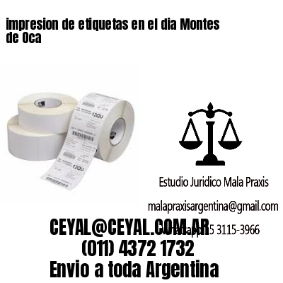 impresion de etiquetas en el dia Montes de Oca