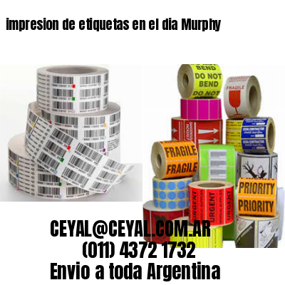 impresion de etiquetas en el dia Murphy