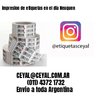 impresion de etiquetas en el dia Neuquen