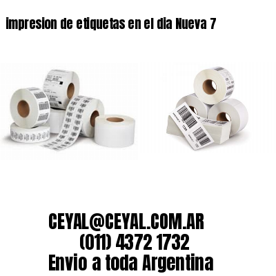 impresion de etiquetas en el dia Nueva 7