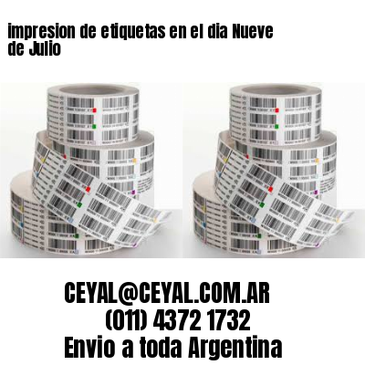 impresion de etiquetas en el dia Nueve de Julio