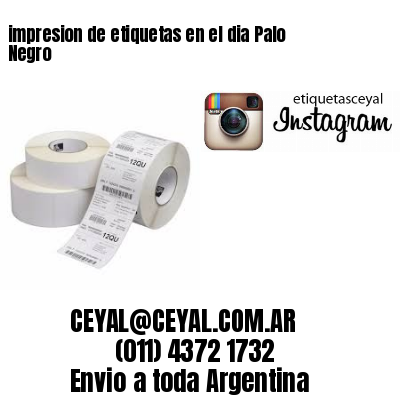impresion de etiquetas en el dia Palo Negro