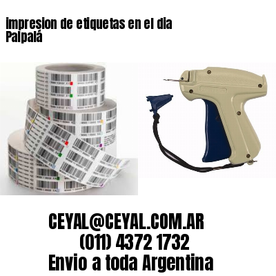 impresion de etiquetas en el dia Palpalá