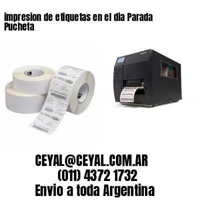 impresion de etiquetas en el dia Parada Pucheta
