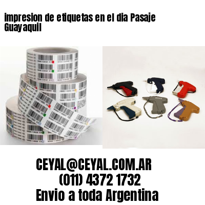 impresion de etiquetas en el dia Pasaje Guayaquil