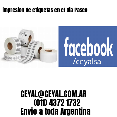 impresion de etiquetas en el dia Pasco
