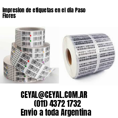impresion de etiquetas en el dia Paso Flores