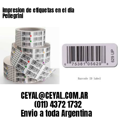 impresion de etiquetas en el dia Pellegrini