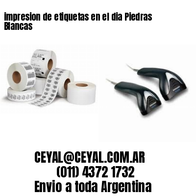 impresion de etiquetas en el dia Piedras Blancas