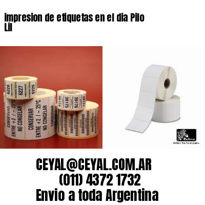 impresion de etiquetas en el dia Pilo Lil