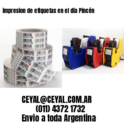 impresion de etiquetas en el dia Pincén
