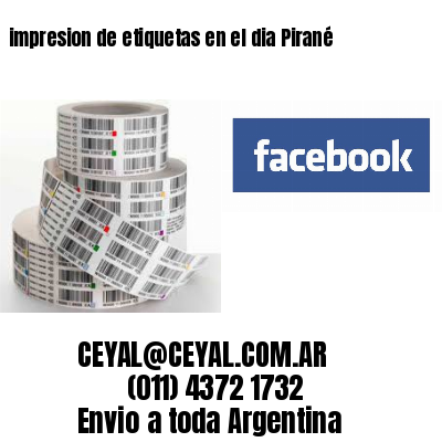 impresion de etiquetas en el dia Pirané
