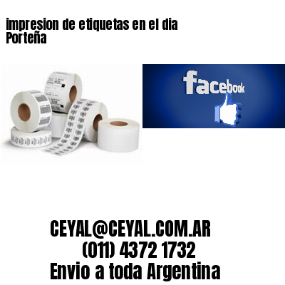 impresion de etiquetas en el dia Porteña