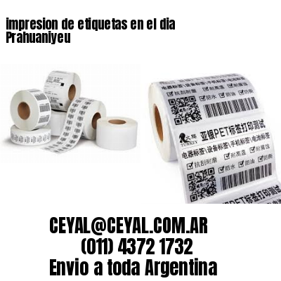 impresion de etiquetas en el dia Prahuaniyeu