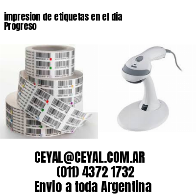 impresion de etiquetas en el dia Progreso