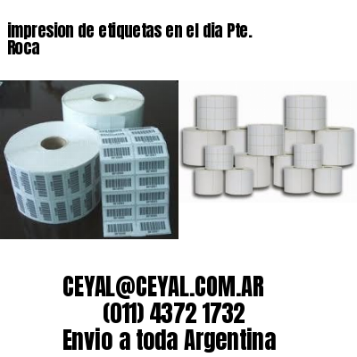 impresion de etiquetas en el dia Pte. Roca