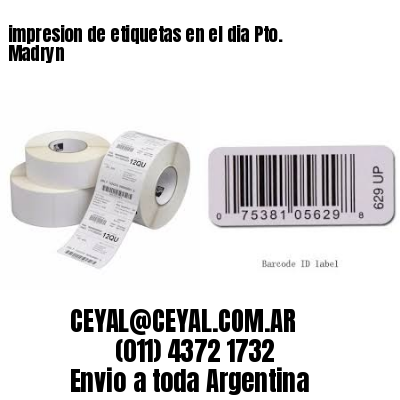 impresion de etiquetas en el dia Pto. Madryn