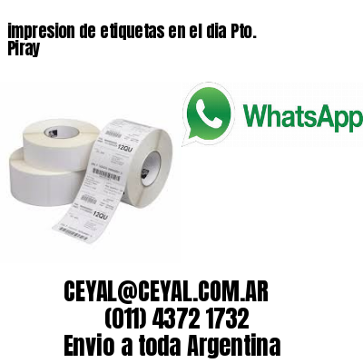 impresion de etiquetas en el dia Pto. Piray