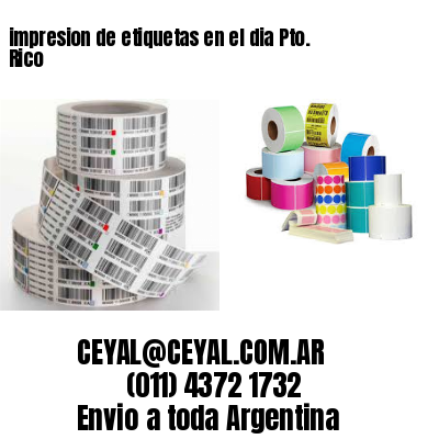 impresion de etiquetas en el dia Pto. Rico