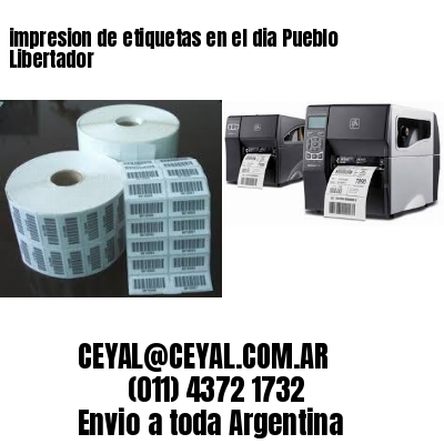 impresion de etiquetas en el dia Pueblo Libertador