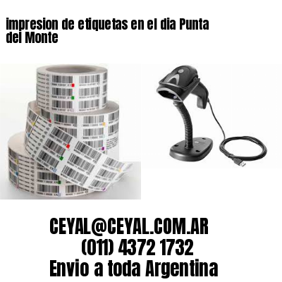 impresion de etiquetas en el dia Punta del Monte