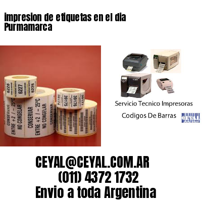 impresion de etiquetas en el dia Purmamarca