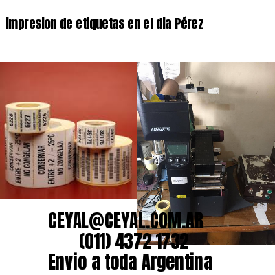 impresion de etiquetas en el dia Pérez